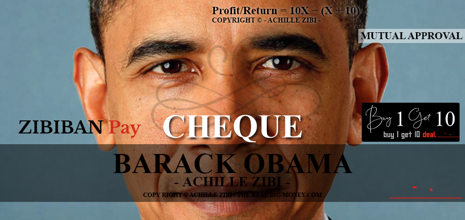 ACHILLE ZIBI - THE REAL BIG MONEY - BARACK OBAMA