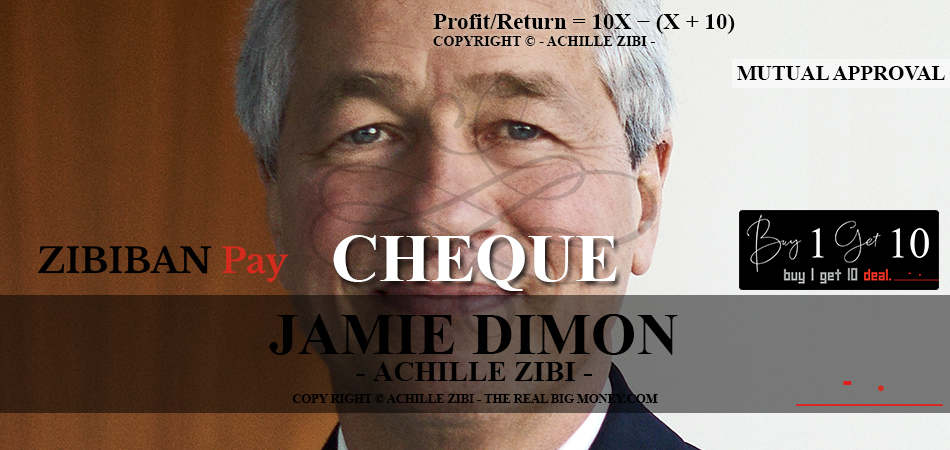 ACHILLE ZIBI - THE REAL BIG MONEY - JAMIE DIMON