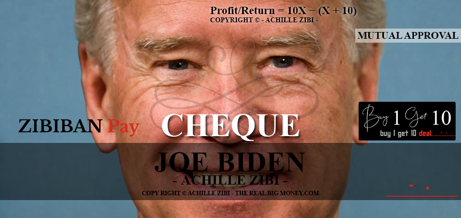 ACHILLE ZIBI - THE REAL BIG MONEY - JOE BIDEN