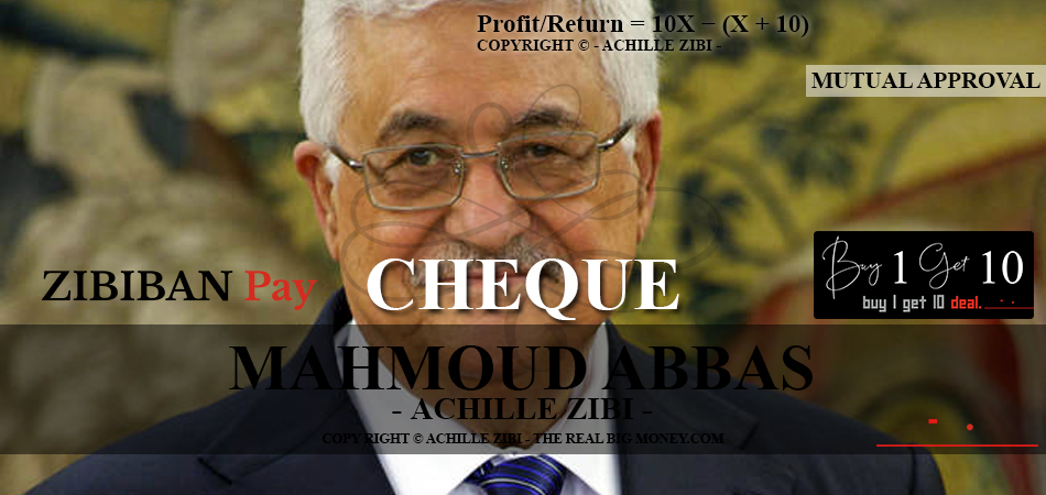 ACHILLE ZIBI - THE REAL BIG MONEY - MAHMOUD ABBAS