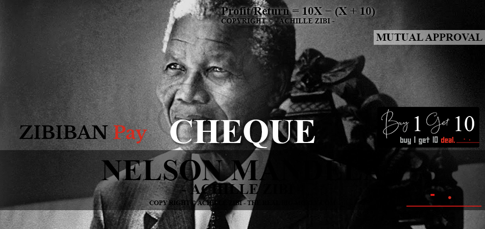 ACHILLE ZIBI - THE REAL BIG MONEY - NELSON MANDELA