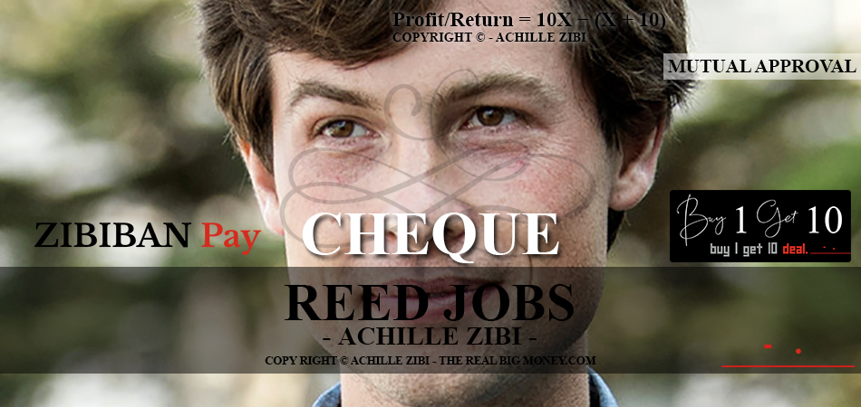 ACHILLE ZIBI - THE REAL BIG MONEY - REED JOBS