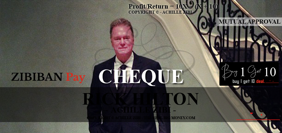 ACHILLE ZIBI - THE REAL BIG MONEY - RICK HILTON