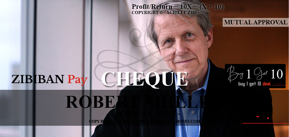 ACHILLE ZIBI - THE REAL BIG MONEY - ROBERT SHILLER