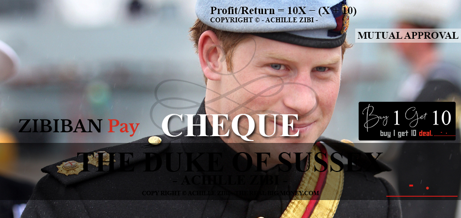 ACHILLE ZIBI - THE REAL BIG MONEY - THE DUKE OF SUSSEX