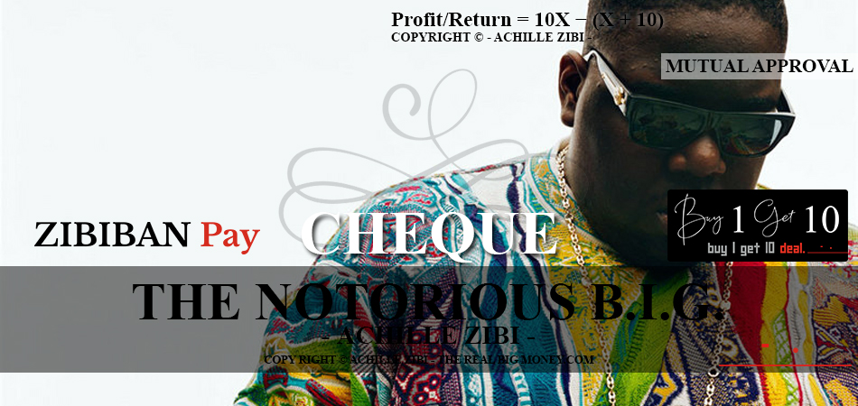 ACHILLE ZIBI - THE REAL BIG MONEY - THE NOTORIOUS B.I.G.