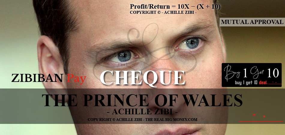 ACHILLE ZIBI - THE REAL BIG MONEY - THE PRINCE OF WALES