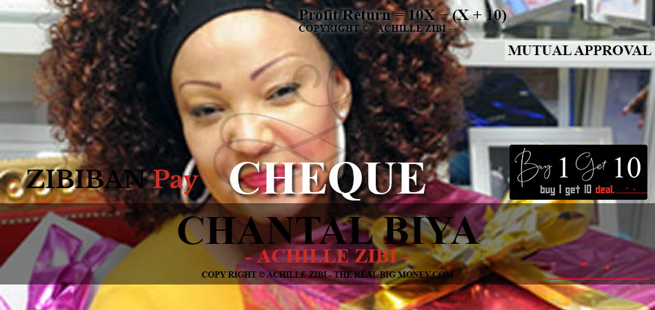 ACHILLE ZIBI - THE REAL BIG MONEY - CHANTAL BIYA