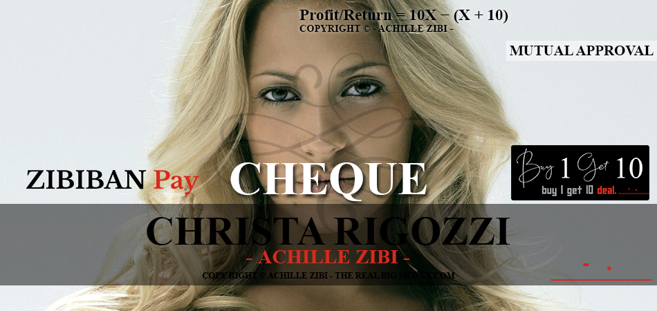 ACHILLE ZIBI - THE REAL BIG MONEY - CHRISTA RIGOZZI