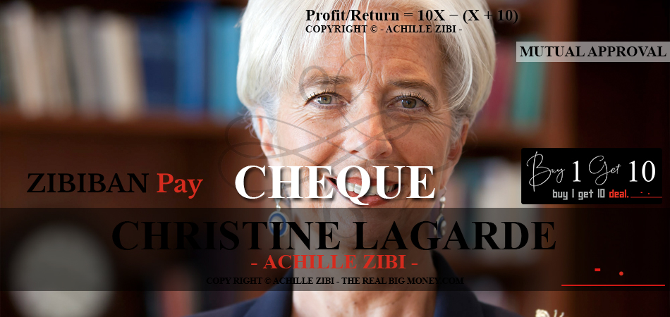 ACHILLE ZIBI - THE REAL BIG MONEY - CHRISTINE LAGARDE