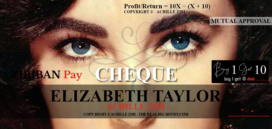 ACHILLE ZIBI - THE REAL BIG MONEY - ELIZABETH TAYLOR