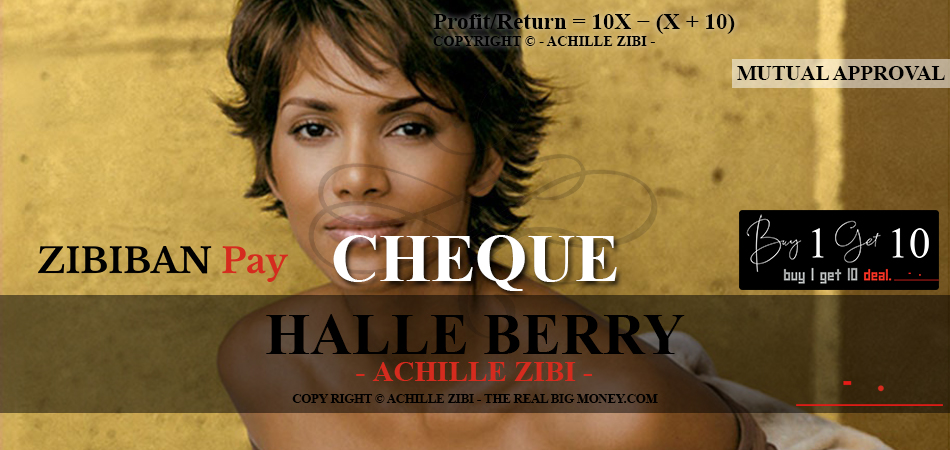ACHILLE ZIBI - THE REAL BIG MONEY - HALLE BERRY