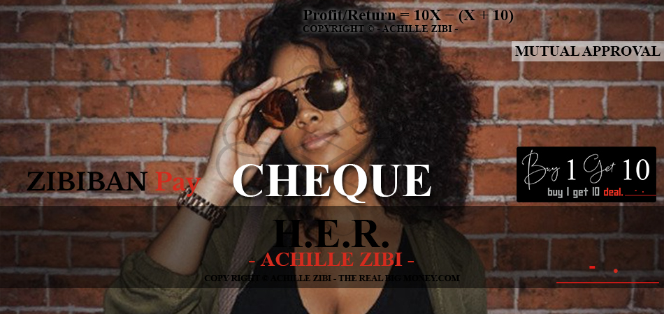 ACHILLE ZIBI - THE REAL BIG MONEY - H.E.R.