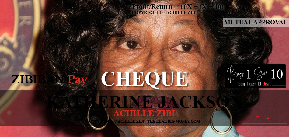 ACHILLE ZIBI - THE REAL BIG MONEY - KATHERINE JACKSON