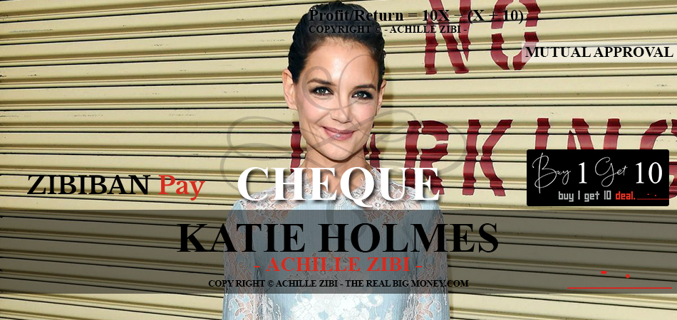 ACHILLE ZIBI - THE REAL BIG MONEY - KATIE HOLMES