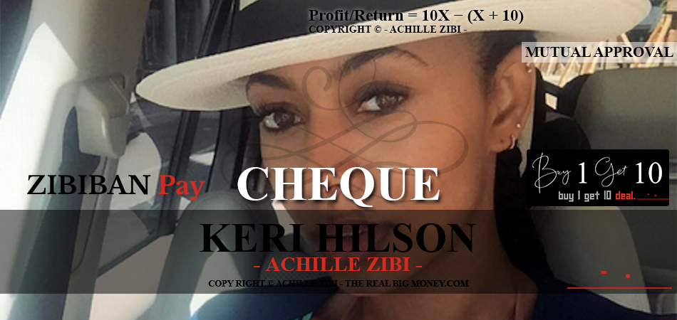 ACHILLE ZIBI - THE REAL BIG MONEY - KERI HILSON
