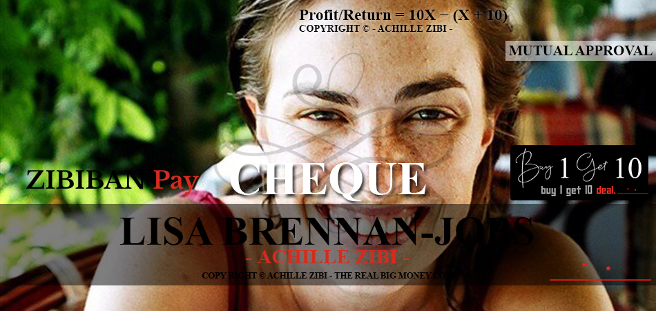 ACHILLE ZIBI - THE REAL BIG MONEY - LISA BRENNAN-JOBS