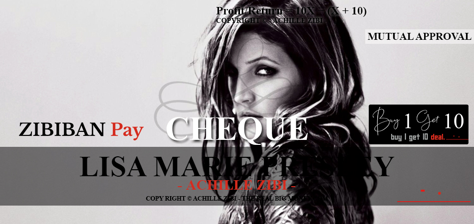 ACHILLE ZIBI - THE REAL BIG MONEY - LISA MARIE PRESLEY
