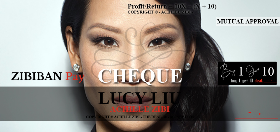 ACHILLE ZIBI - THE REAL BIG MONEY - LUCY LIU