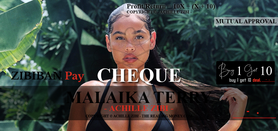 ACHILLE ZIBI - THE REAL BIG MONEY - MALAIKA TERRY