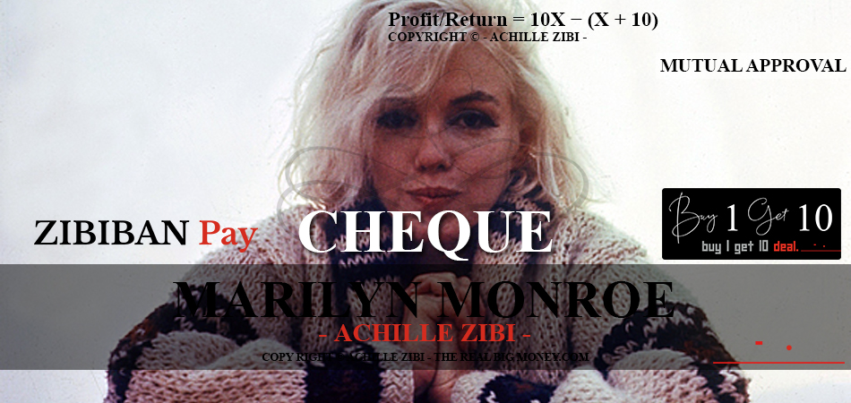 ACHILLE ZIBI - THE REAL BIG MONEY - MARILYN MONROE