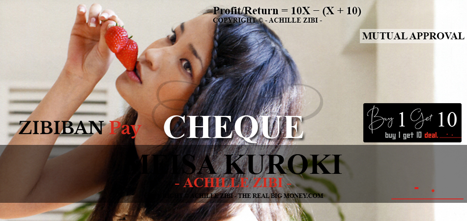ACHILLE ZIBI - THE REAL BIG MONEY - MEISA KUROKI