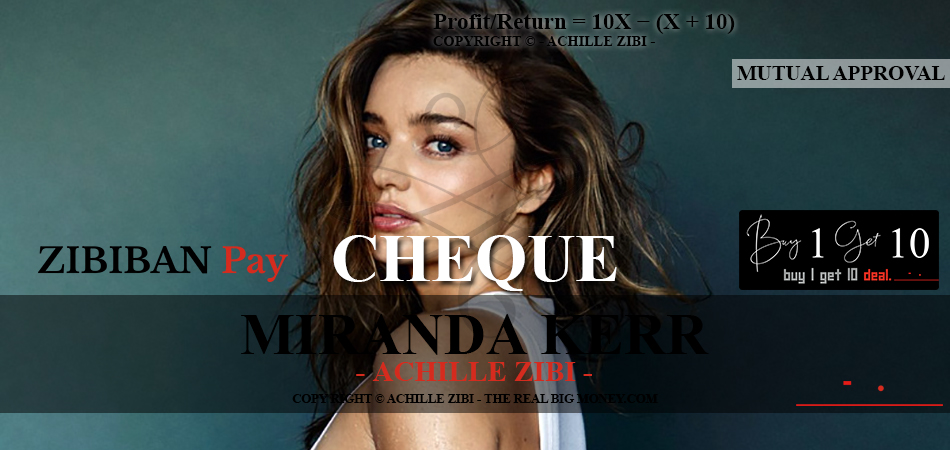 ACHILLE ZIBI - THE REAL BIG MONEY - MIRANDA KERR