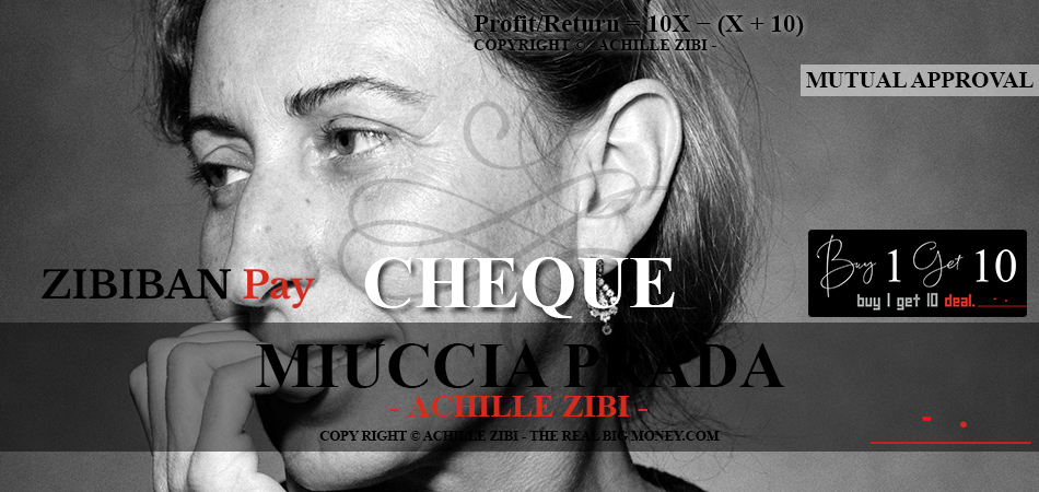 ACHILLE ZIBI - THE REAL BIG MONEY - MIUCCIA PRADA
