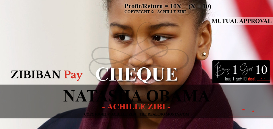 ACHILLE ZIBI - THE REAL BIG MONEY - NATASHA OBAMA