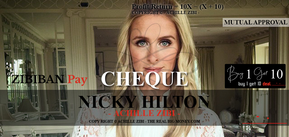 ACHILLE ZIBI - THE REAL BIG MONEY - NICKY HILTON
