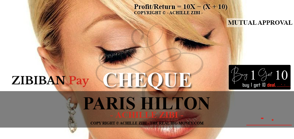 ACHILLE ZIBI - THE REAL BIG MONEY - PARIS HILTON