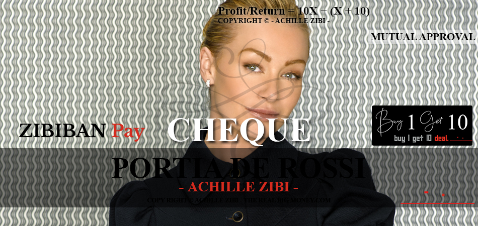 ACHILLE ZIBI - THE REAL BIG MONEY - PORTIA DE ROSSI