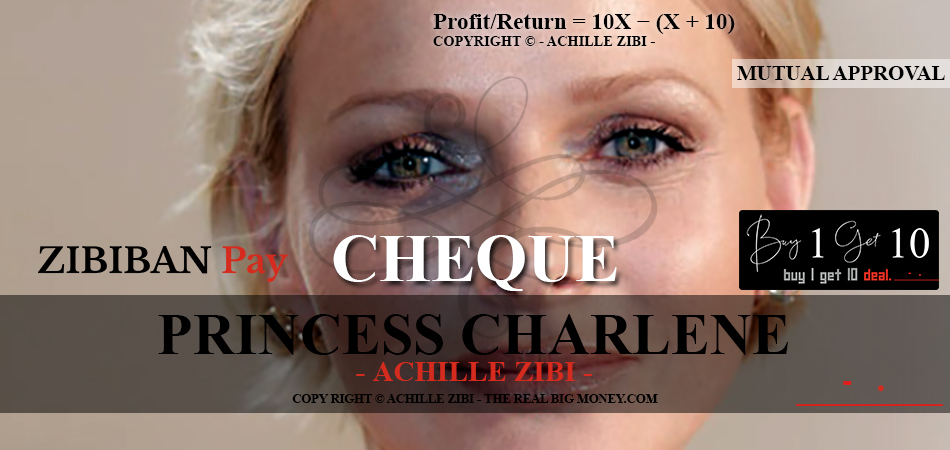 ACHILLE ZIBI - THE REAL BIG MONEY - PRINCESS CHARLENE