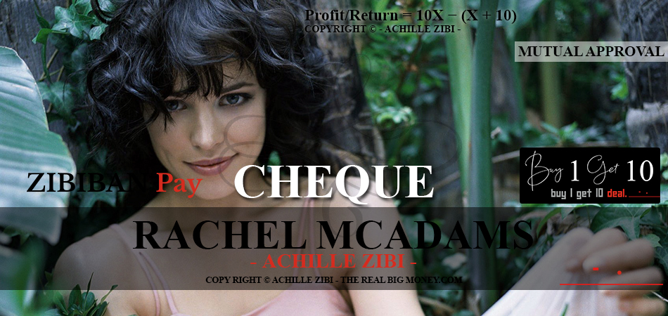 ACHILLE ZIBI - THE REAL BIG MONEY - RACHEL MCADAMS