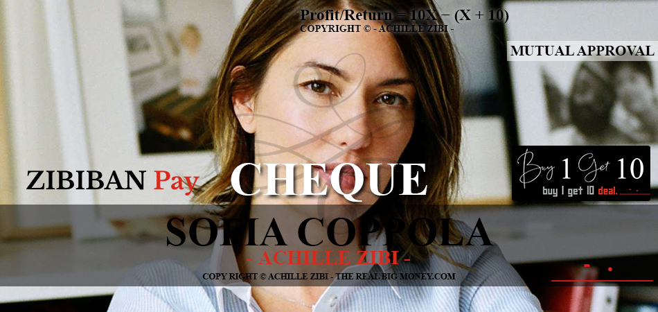 ACHILLE ZIBI - THE REAL BIG MONEY - SOFIA COPPOLA