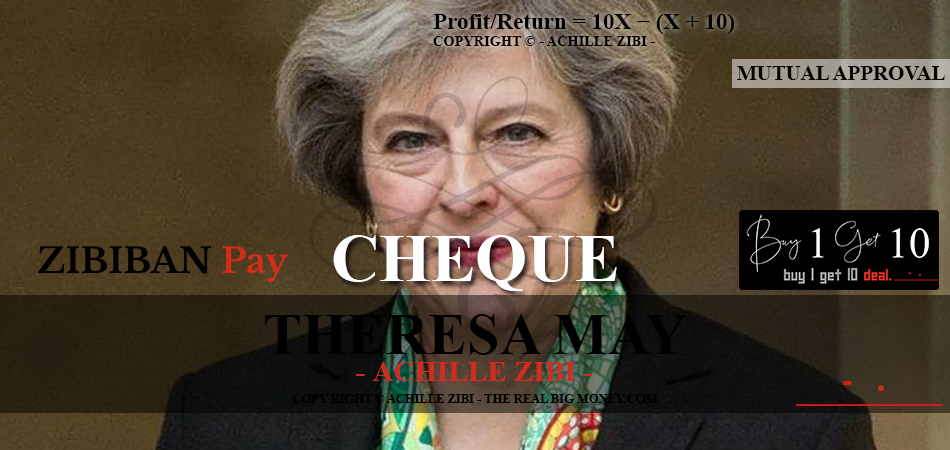 ACHILLE ZIBI - THE REAL BIG MONEY - THERESA MAY