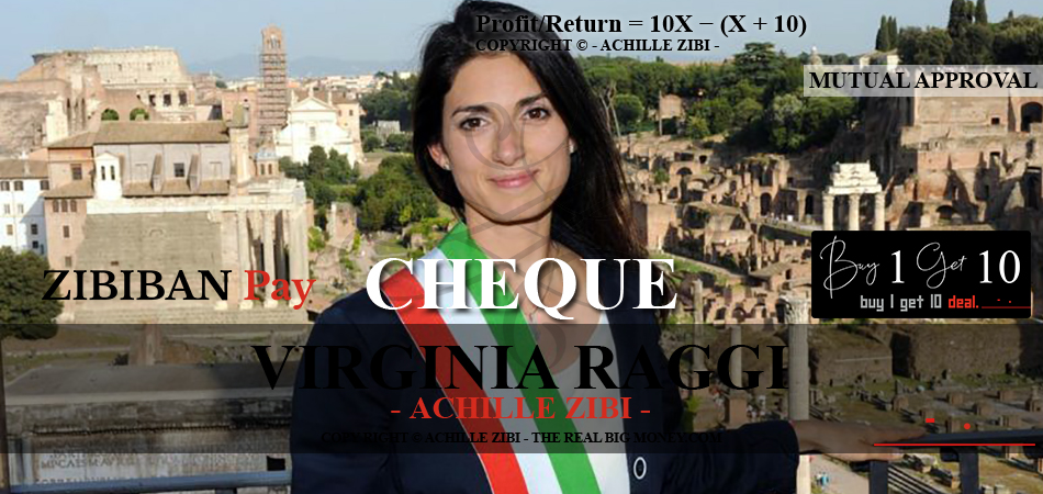 ACHILLE ZIBI - THE REAL BIG MONEY - VIRGINIA RAGGI