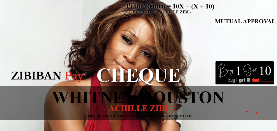 ACHILLE ZIBI - THE REAL BIG MONEY - WHITNEY HOUSTON